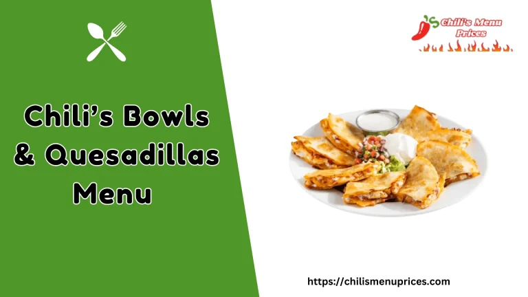 Chili’s Bowls & Quesadillas Menu